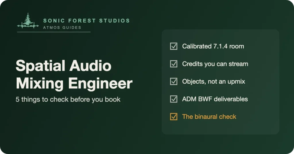 spatial audio mixing engineer - dark green card listing the five checks before you book: calibrated 7.1.4 room, streamable credits, object mixing, ADM BWF deliverables and the binaural check highlighted in amber